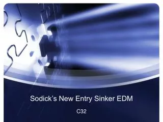 Sodick’s New Entry Sinker EDM