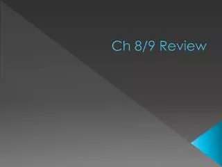 Ch 8/9 Review