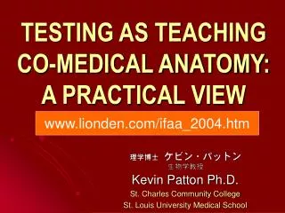 TESTING AS TEACHING CO-MEDICAL ANATOMY: A PRACTICAL VIEW