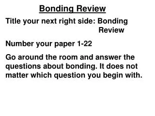 Title your next right side: Bonding 							Review Number your paper 1-22