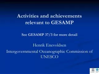 Activities and achievements relevant to GESAMP See GESAMP 37/3 for more detail