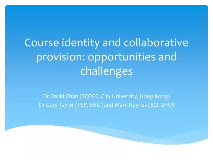 course identity and collaborative provision opportunities and challenges