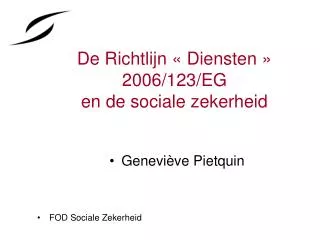 De Richtlijn « Diensten » 2006/123/EG en de sociale zekerheid