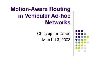 Motion-Aware Routing in Vehicular Ad-hoc Networks