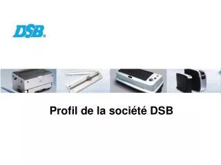 Profil de la société DSB