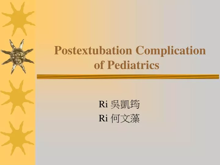postextubation complication of pediatrics