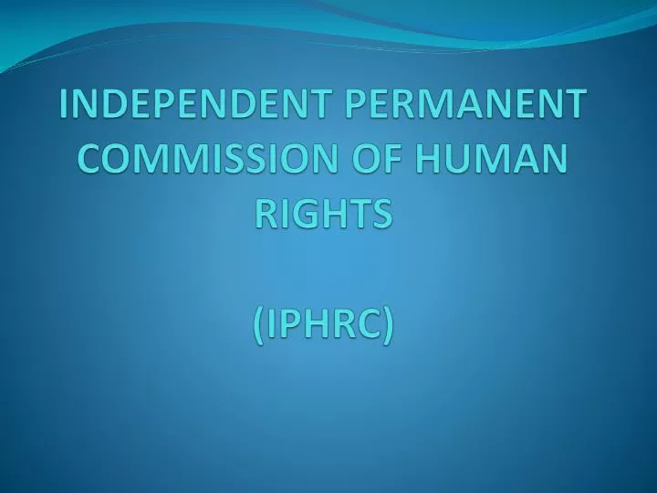 independent permanent commission of human rights iphrc