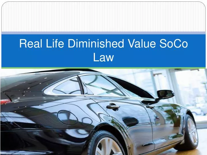 real life diminished value soco law