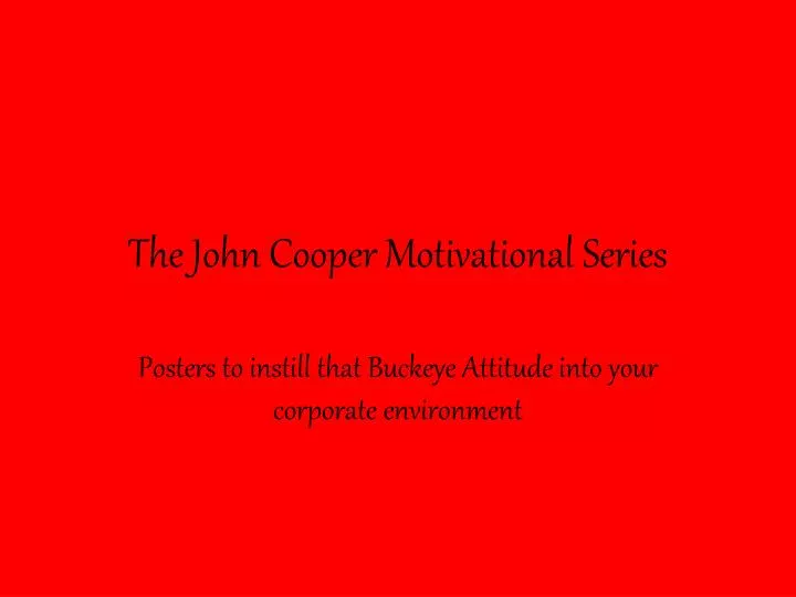 the john cooper motivational series