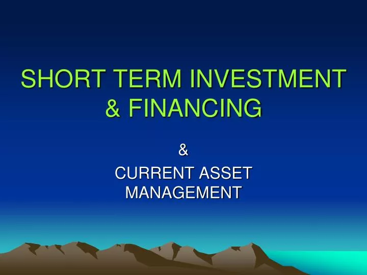 short term investment financing
