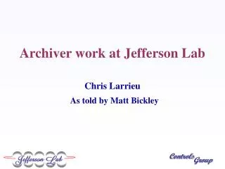 Archiver work at Jefferson Lab