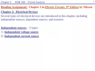 Reading Assignment: Chapter 2 in Electric Circuits, 9 th Edition by Nilsson