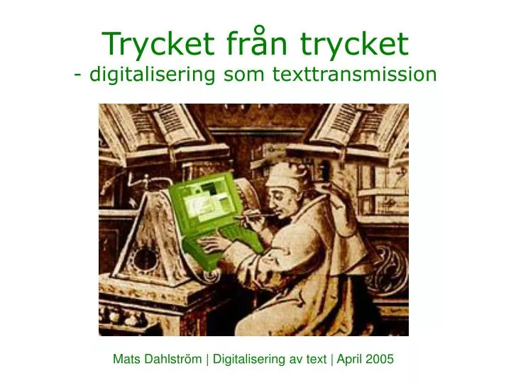trycket fr n trycket digitalisering som texttransmission