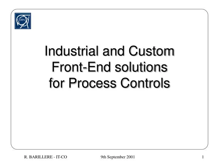 industrial and custom front end solutions for process controls