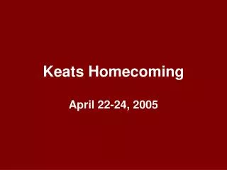 Keats Homecoming