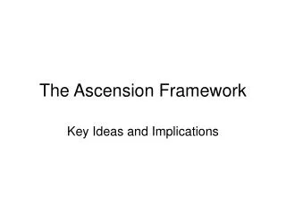 The Ascension Framework