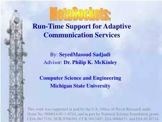 Run-Time Support for Adaptive Communication Services