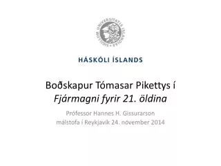 Boðskapur T ómasar Pikettys í Fjármagni fyrir 21. öldina