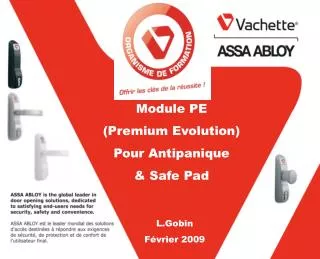 Module PE (Premium Evolution) Pour Antipanique &amp; Safe Pad