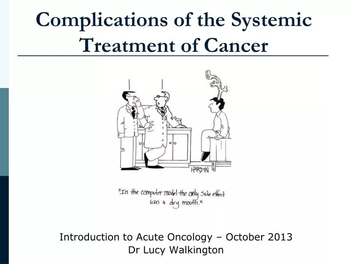 complications of the systemic treatment of cancer