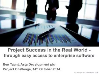 Project S uccess in the Real World - through easy access to enterprise software