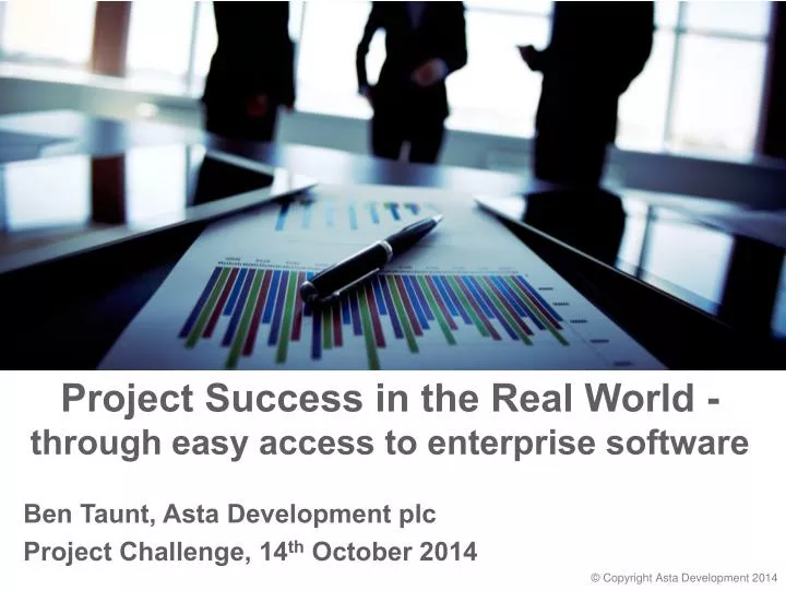 project s uccess in the real world through easy access to enterprise software