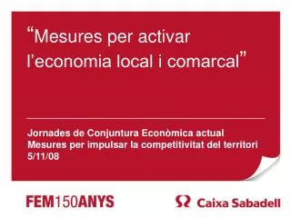 “ Mesures per activar l’economia local i comarcal ”