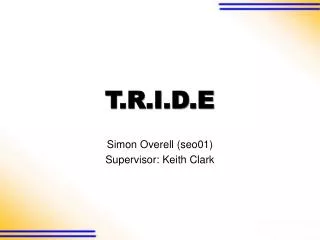 T.R.I.D.E