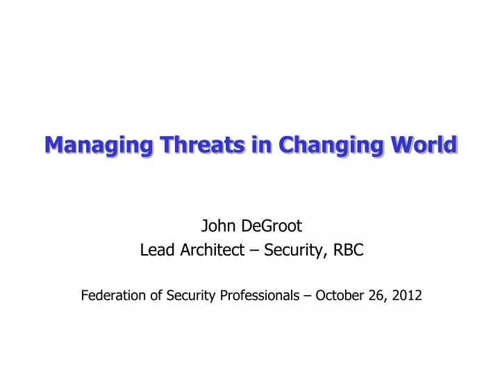 managing threats in changing world