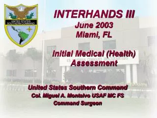 INTERHANDS III June 2003 Miami, FL Initial Medical (Health) Assessment