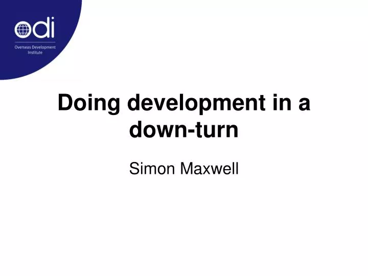 doing development in a down turn