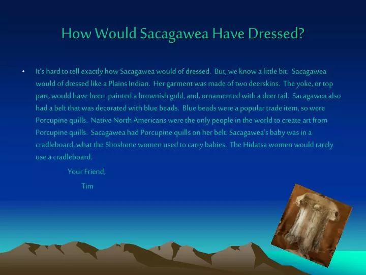 how would sacagawea have dressed