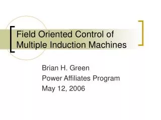 Field Oriented Control of Multiple Induction Machines