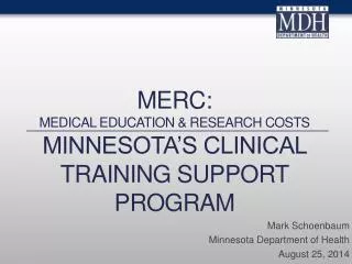 MERC: medical education &amp; research costs Minnesota’s Clinical training support Program