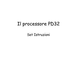 Il processore PD32