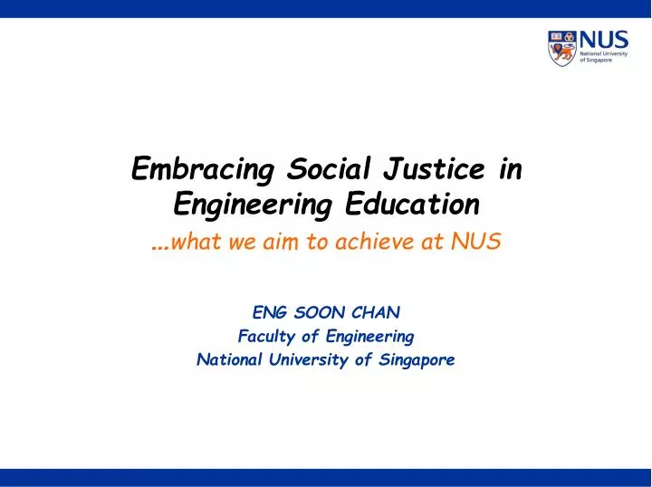 embracing social justice in engineering education what we aim to achieve at nus