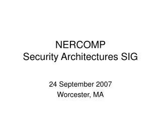 NERCOMP Security Architectures SIG