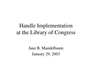 Handle Implementation at the Library of Congress