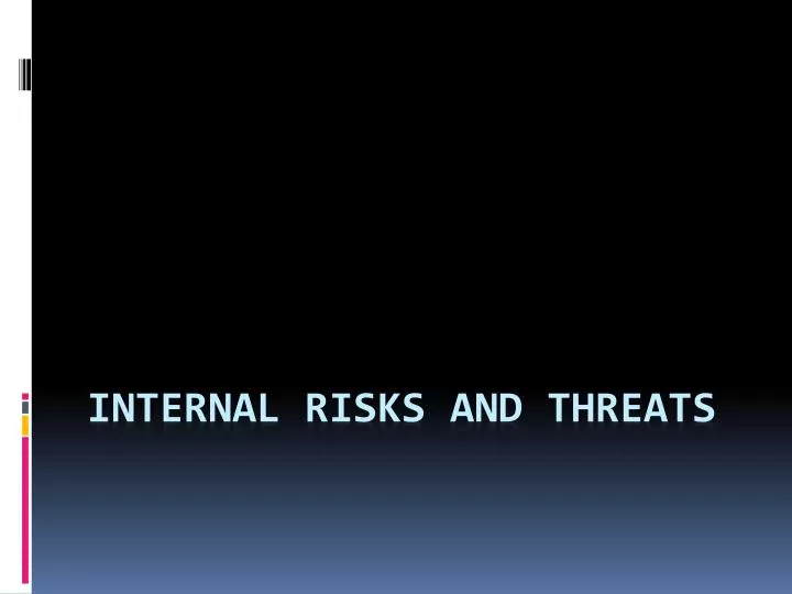 internal risk s and threats