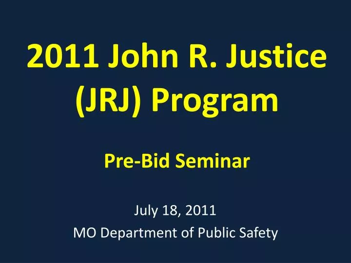 2011 john r justice jrj program pre bid seminar
