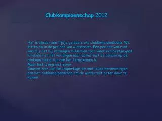 Clubkampioenschap 2012