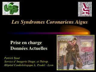 Les Syndromes Coronariens Aigus