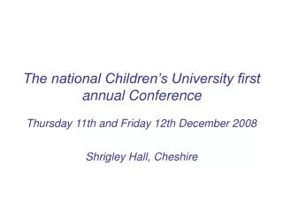 The national Children’s University first annual Conference