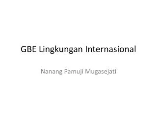 GBE Lingkungan Internasional