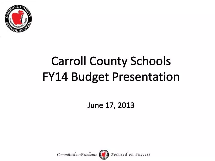 carroll county schools fy14 budget presentation june 17 2013