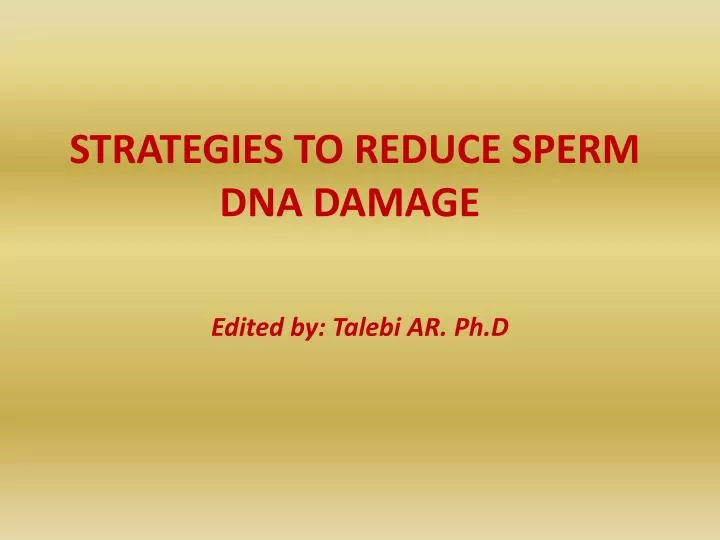 strategies to reduce sperm dna damage