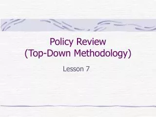 Policy Review (Top-Down Methodology)