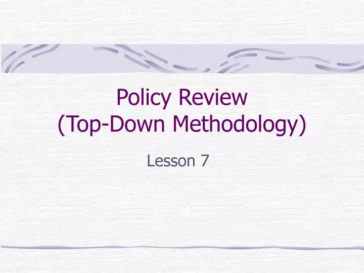 policy review top down methodology