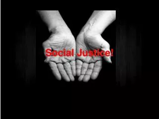 Social Justice!