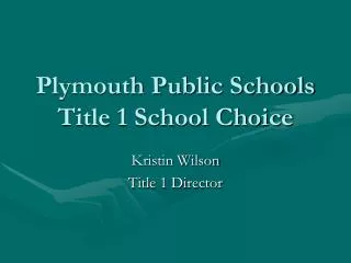 Plymouth Public Schools Title 1 School Choice